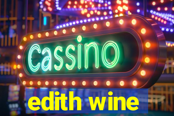 edith wine